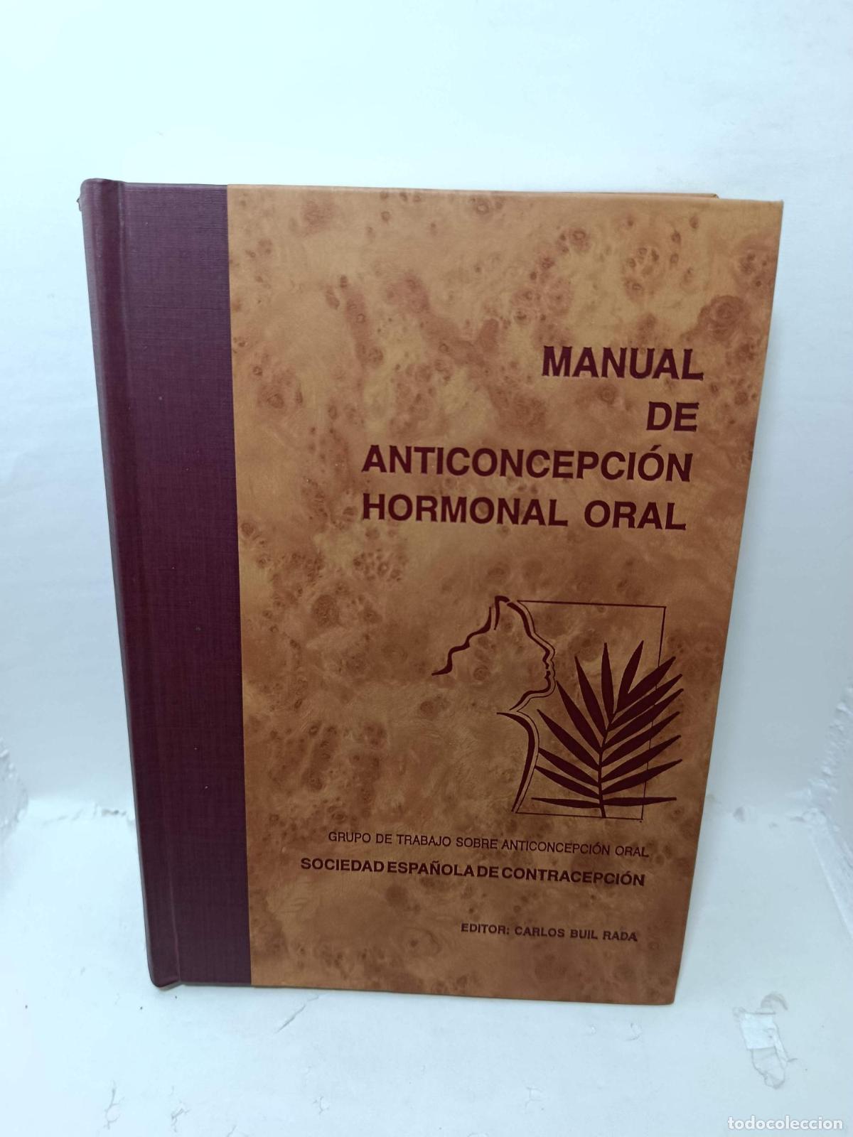Libros: MANUAL DE ANTICONCEPCI&Oacute;N HORMONAL ORAL - Buil Rada, Carlos