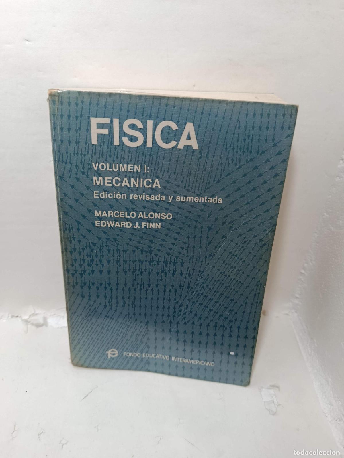 Libros: F&Iacute;SICA, Volumen I: Mec&aacute;nica. Edici&oacute;n revisada y aumentada - ALONSO, Marcelo