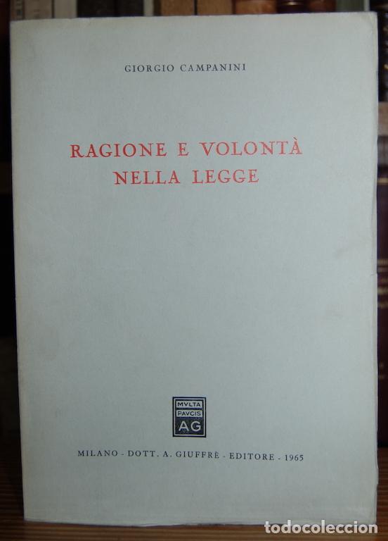 Libros: RAGIONE E VOLONTA NELLA LEGGE - CAMPANINI, Giorgio