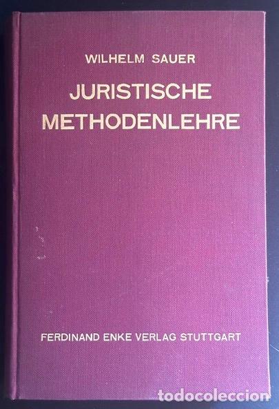 Libros: JURISTISCHE METHODENLEHRE. Zugleich eine Einleitung in die Methodik der Geisteswissenschaften - SAUE