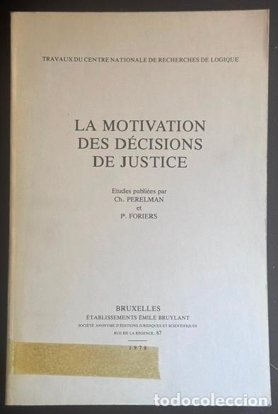 Libros: LA MOTIVATION DES DECISIONS DE JUSTICE - PERELMAN, Ch. - FORIERS, P.