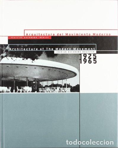 Libros: Arquitectura del movimiento moderno, 1925-1965.