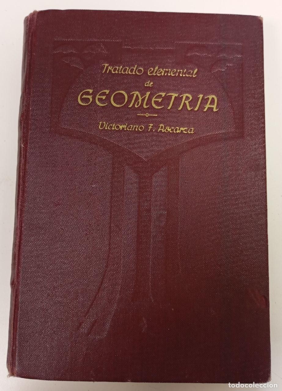 Libros: Tratado elemental de geometr&iacute;a. - Ascarza, Victoriano F.