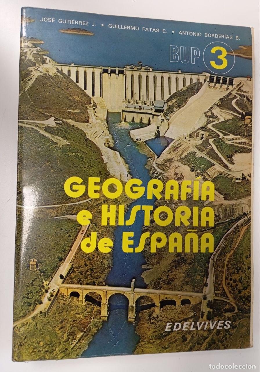 Libros: Geograf&iacute;a e historia de Espa&ntilde;a. 3&ordm; BUP - Guti&eacute;rrez Jim&eacute;nez, Jos&eacute; / Fat&aacute;s Cabeza, Guillermo (1944-) /