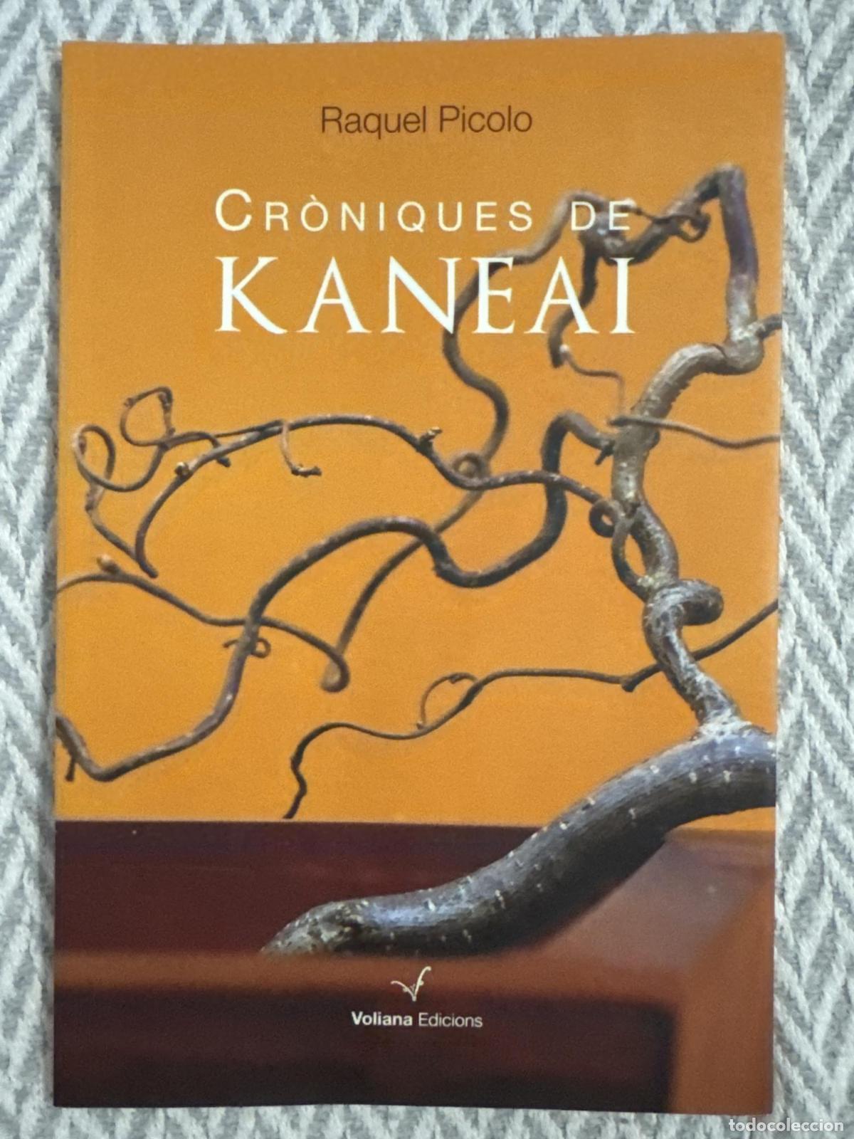 Libros: Cr&ograve;niques de Kaneai - Raquel Picolo