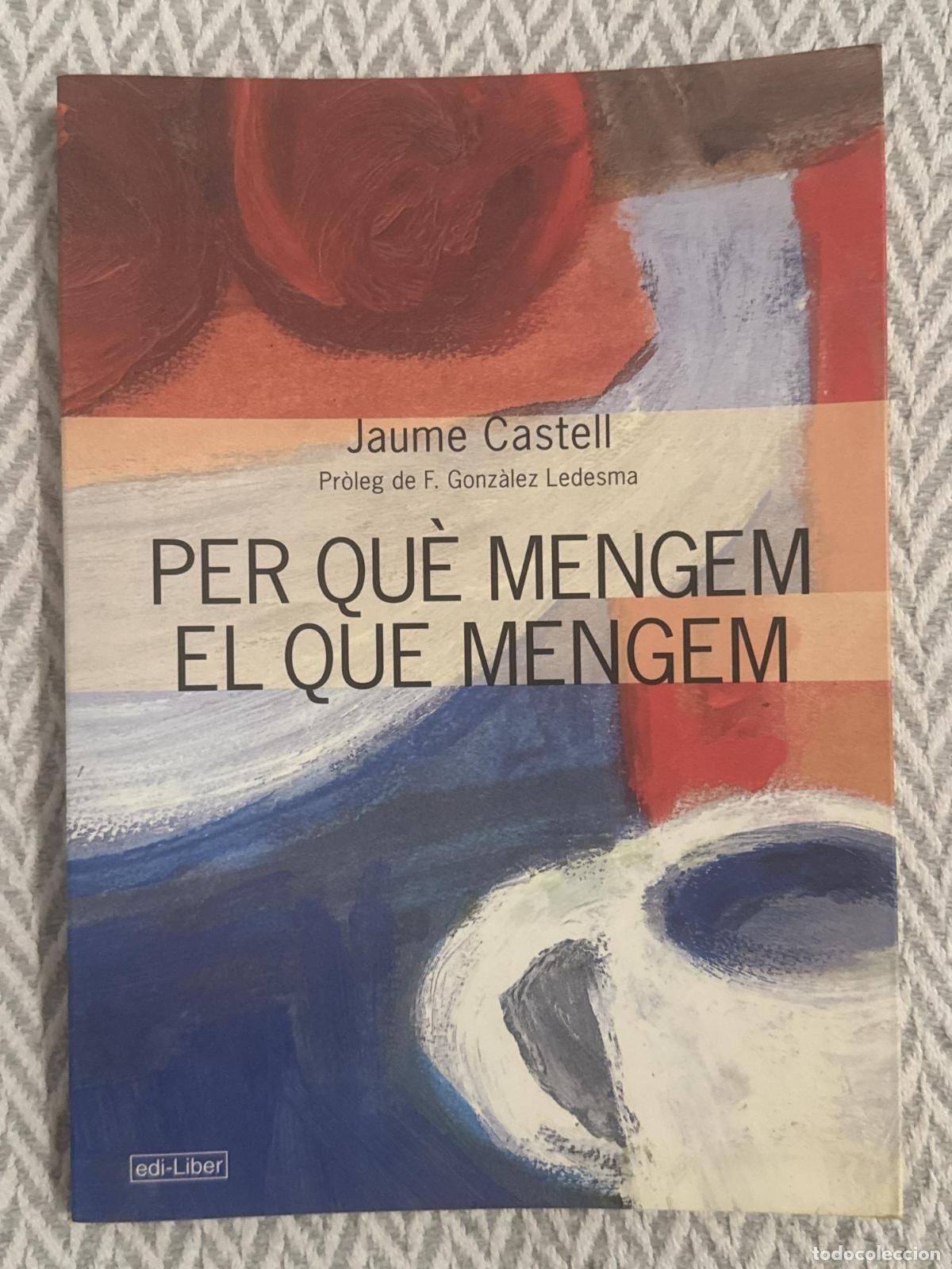 Libros: Per qu&eacute; mengem el que mengem - Jaume Castell