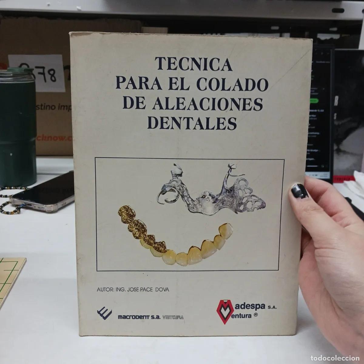 Livres: Tecnica para el colado de aleaciones dentales - Jose Pace Dova