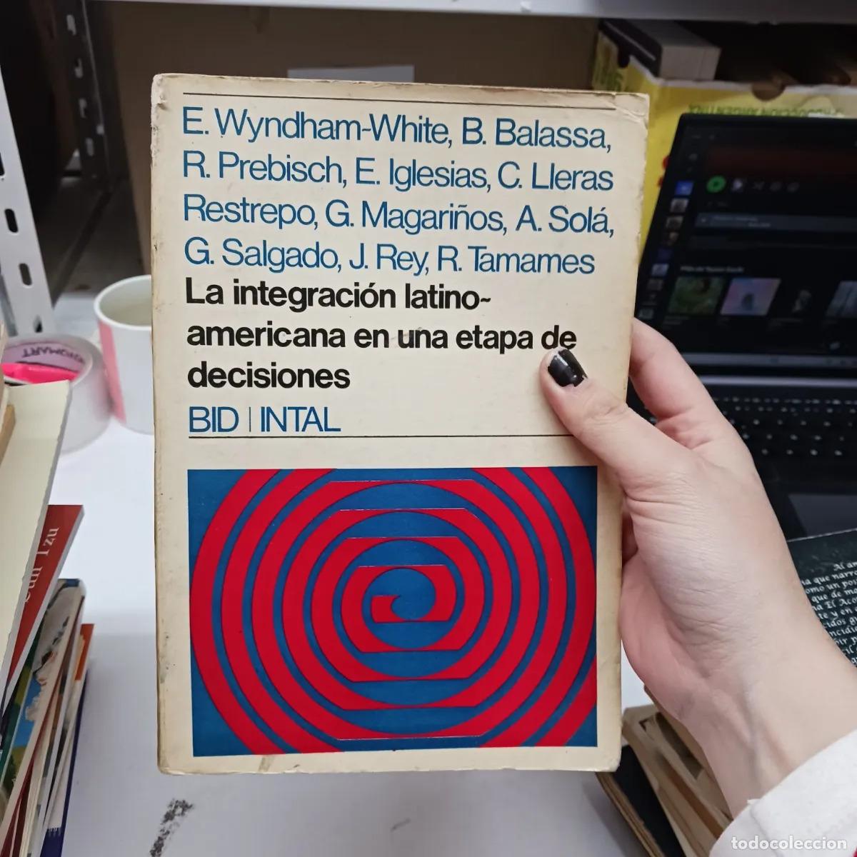 Livres: La integracion latinoamericana en una etapa de decisiones (det.) - VVAA