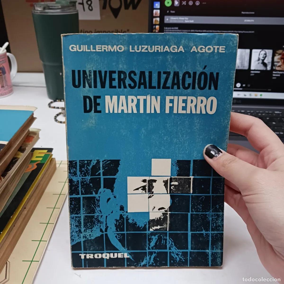 B&uuml;cher: Universalizacion de Martin Fierro - Guillermo Luzuriaga Agote