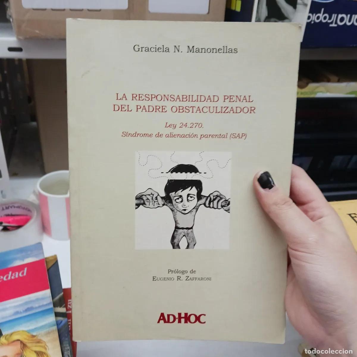 books: La responsabilidad penal del padre obstaculizador (det.) - Graciela N Manonellas