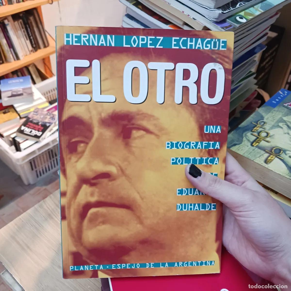 Libros: El otro: Eduardo Duhalde - Hernan Lopez Echague - Foto 1