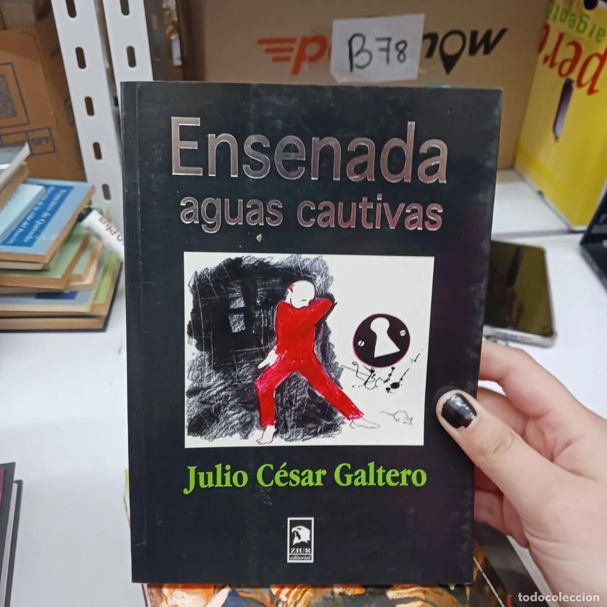 Livres: Ensenada aguas cautivas - Julio Cesar Galtero