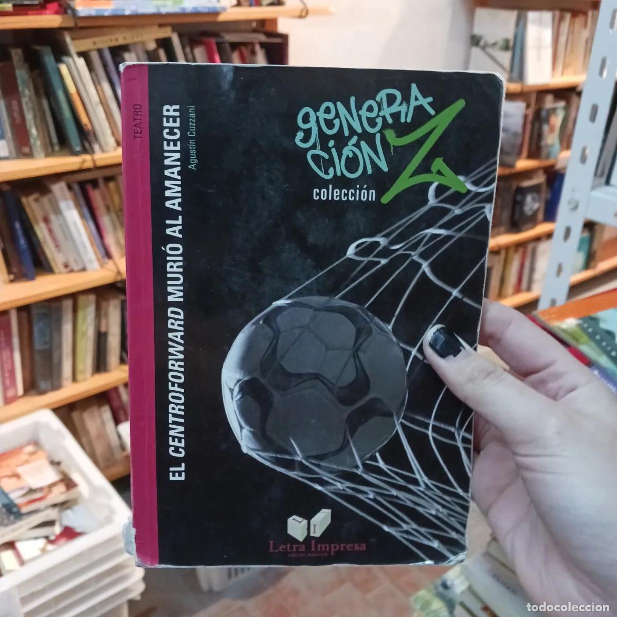 Libros: El centroforward murio al amanecer (det.) - Agustin Cuzzani