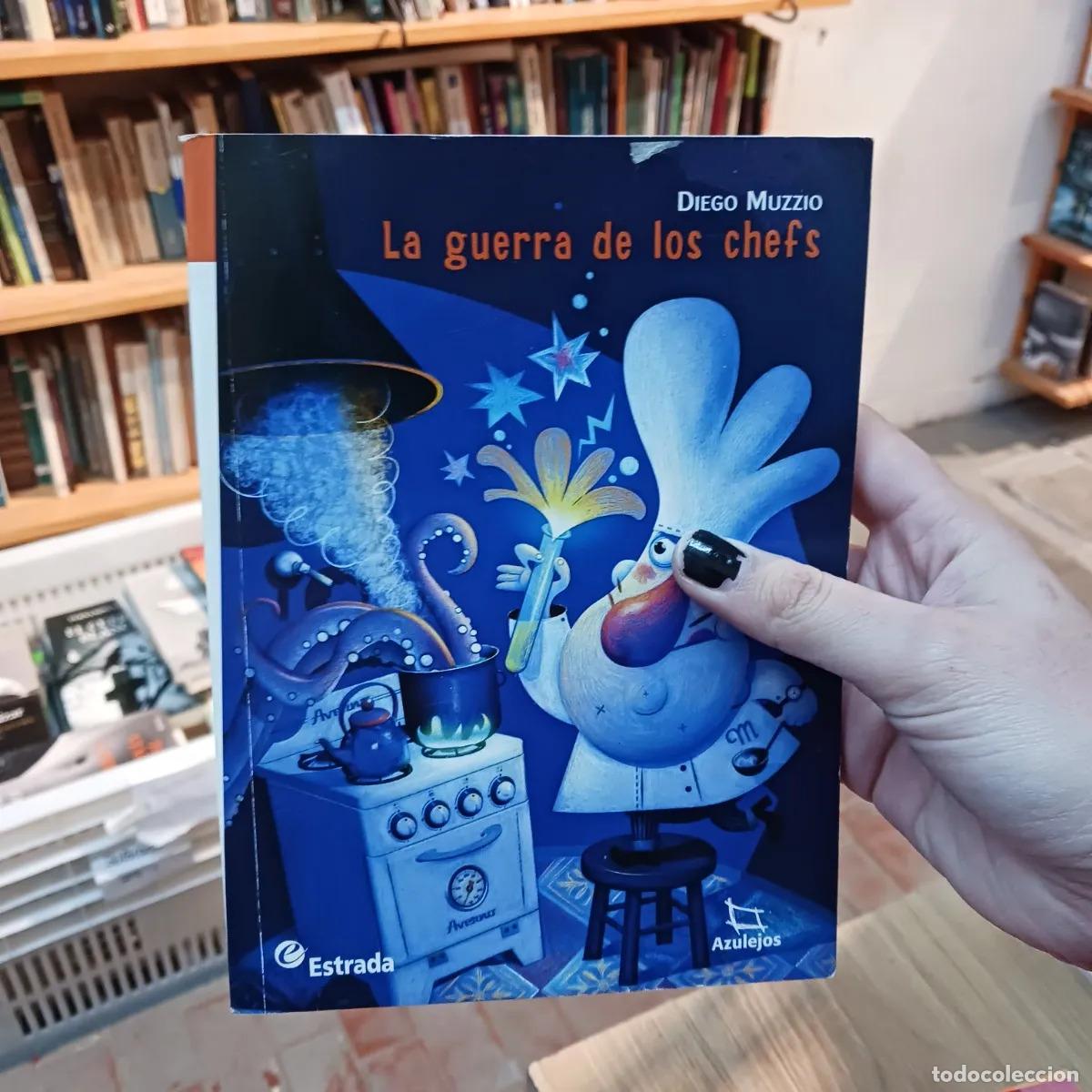 Libri di seconda mano: La guerra de los chefs - Diego Muzzio