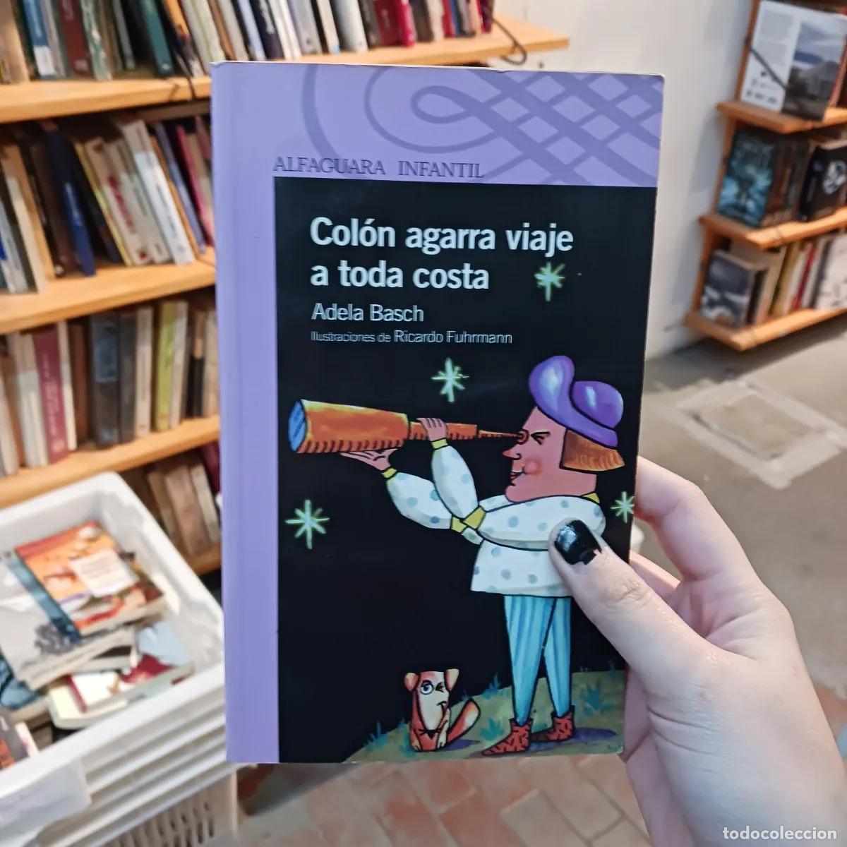 B&uuml;cher: Colon agarra viaje a toda costa - Adela Basch