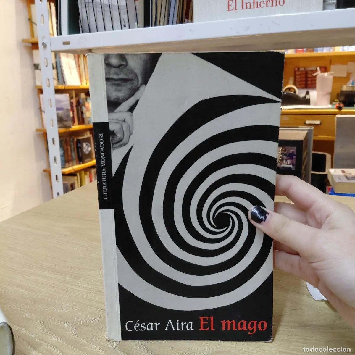 B&uuml;cher: El mago (det.) - Cesar Aira