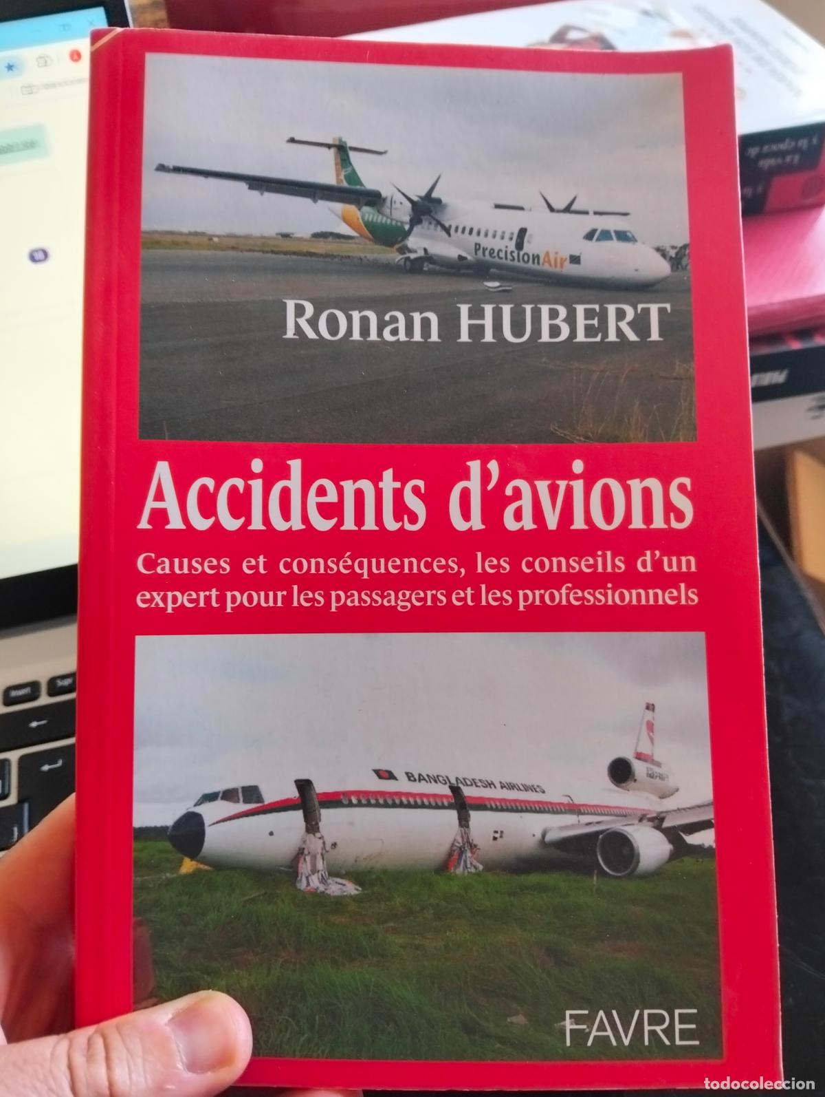 Libros: Raro. Aeronautica. Accidents d'avions, Ronan Hubert, ed. Favre, 2007 VISITA MI CATALOGO, L55