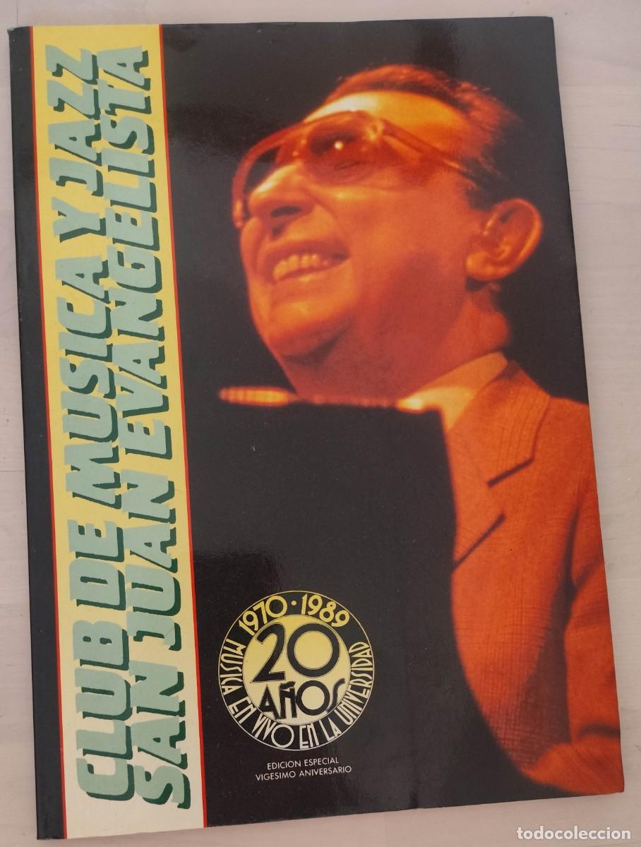 Libri di seconda mano: Club de M&uacute;sica y Jazz San Juan Evangelista : m&uacute;sica en vivo en la Universidad, 20 a&ntilde;os 1970-1989