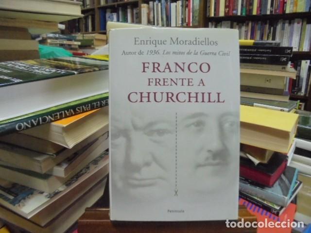 Libros: Moradiellos, Enrique - FRANCO FRENTE A CHURCHILL. Espa&ntilde;a y Gran Breta&ntilde;a en la Segunda Guerra Mundial