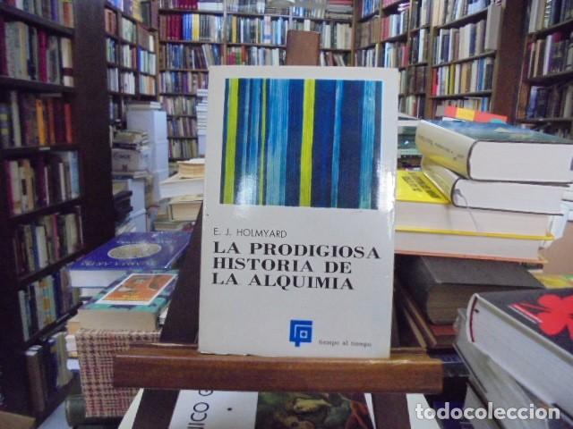Libros: E. J. Holmyard - LA PRODIGIOSA HISTORIA DE LA ALQUIMIA.