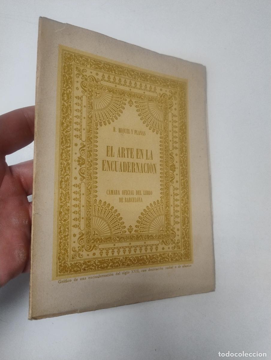 Livres: El arte de la encuadernaci&oacute;n - R. Miquel Y Planas