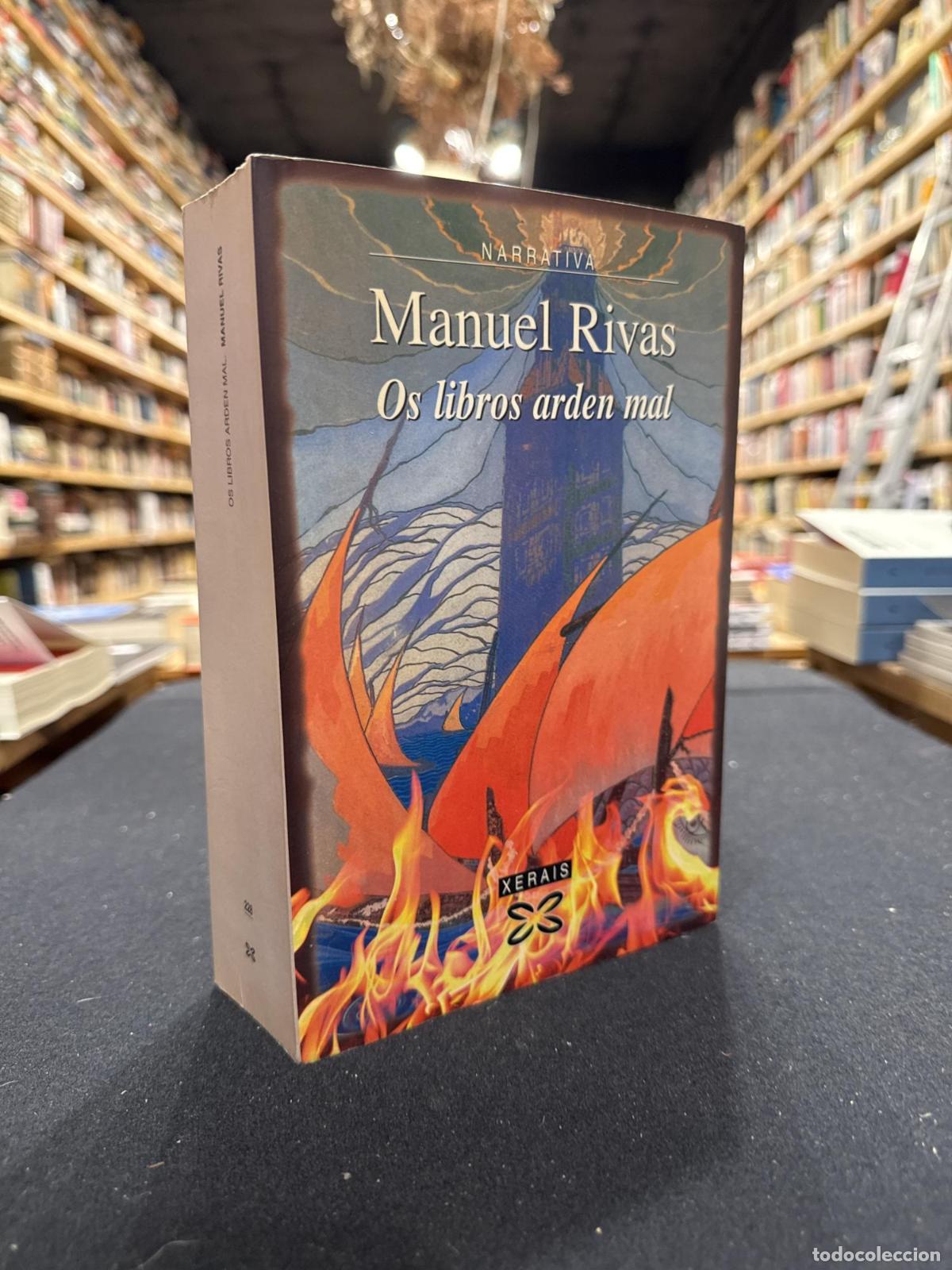 Os libros arden mal - Manuel Rivas