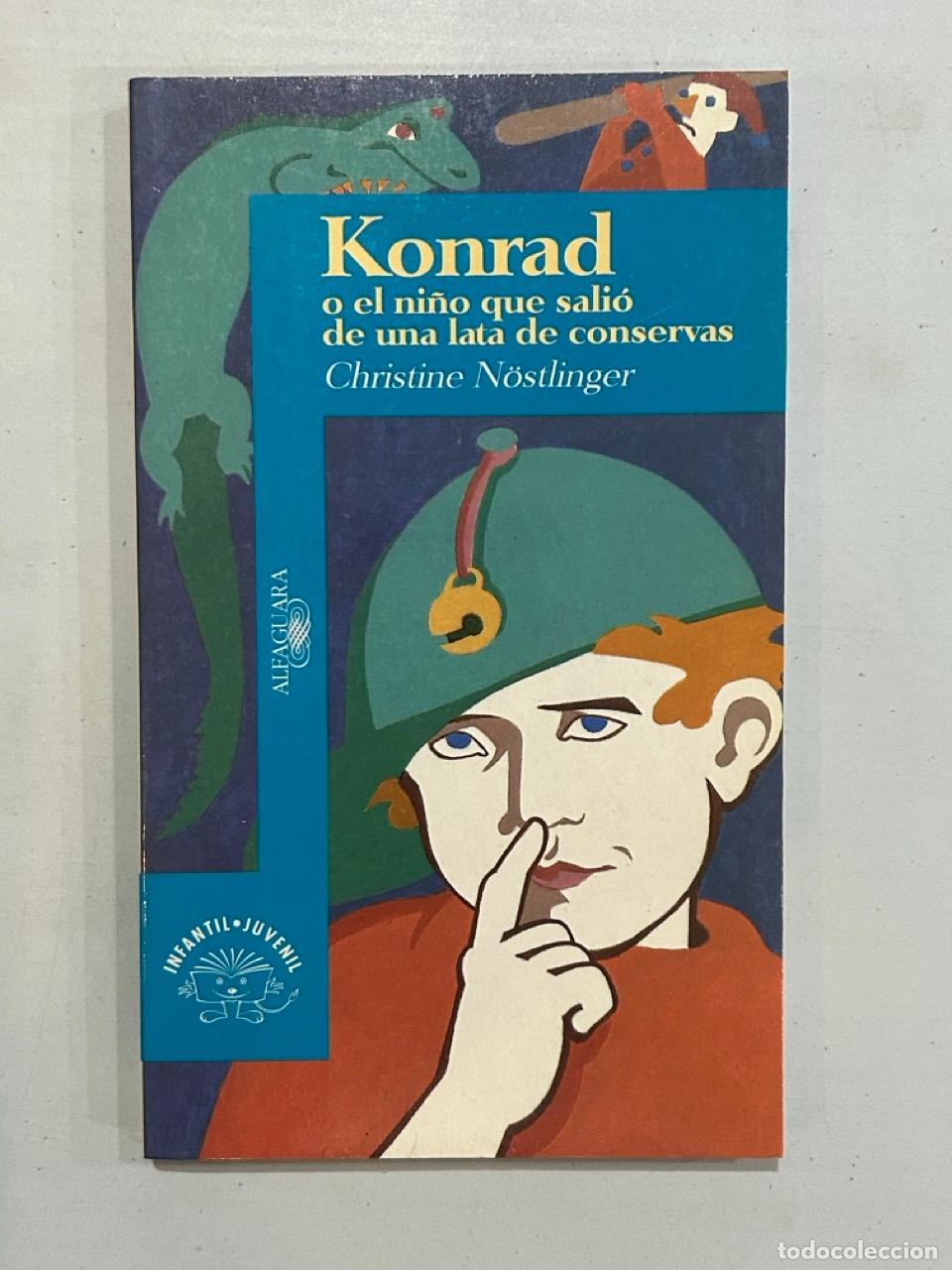 Libros: Christine N&ouml;stlinger - Konrad o el ni&ntilde;o que sali&oacute; de una lata de conservas