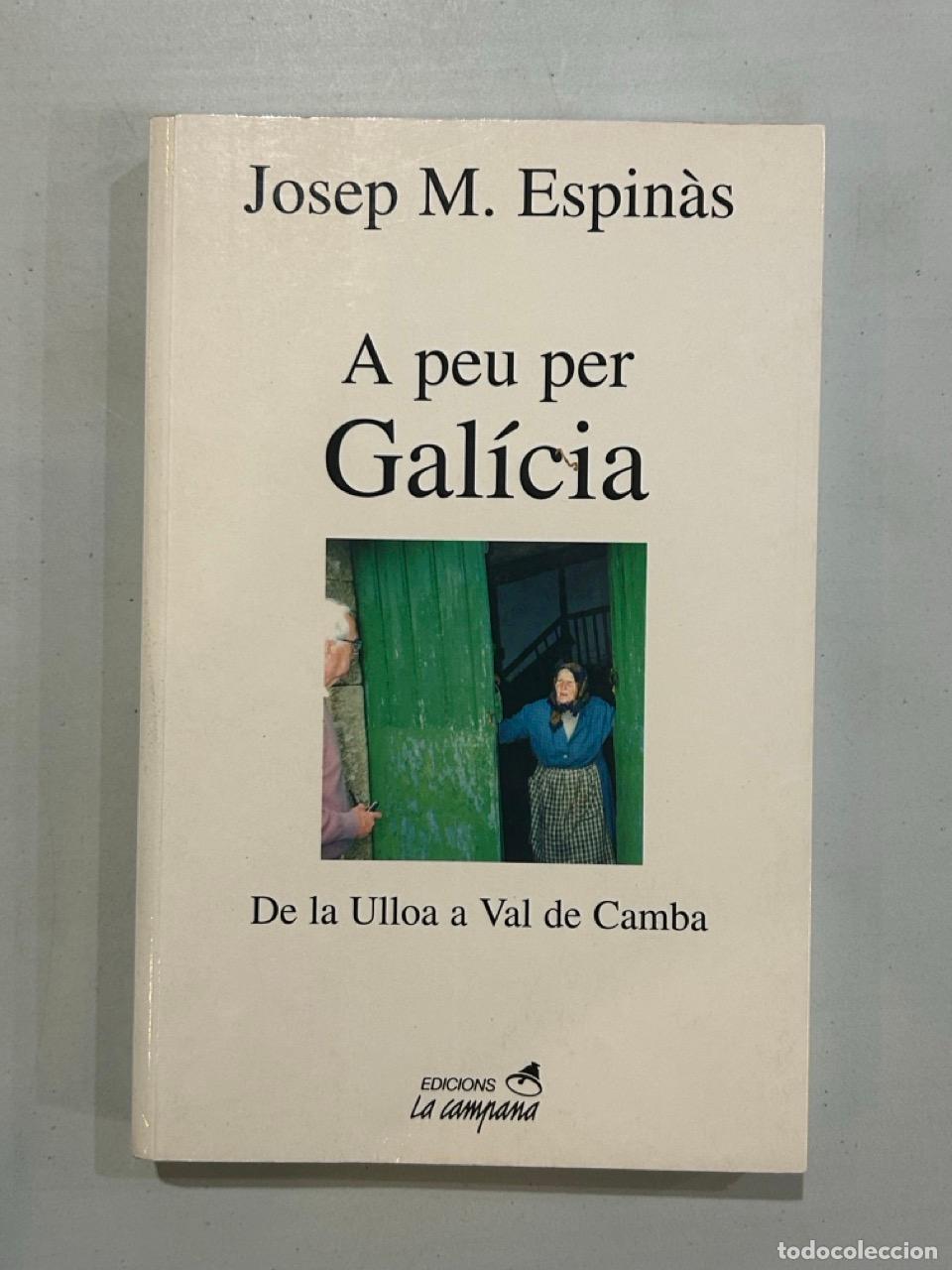 Libros: Josep M. Espin&agrave;s - A peu per Gal&iacute;cia - Foto 1