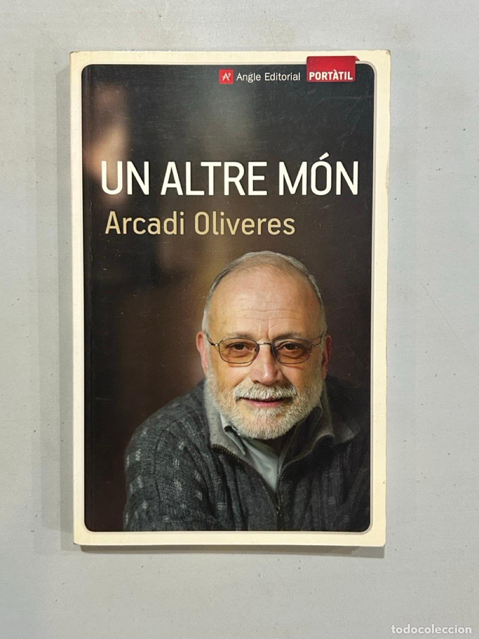 Libros: Arcadi Oliveres - Un altre m&oacute;n - Foto 1
