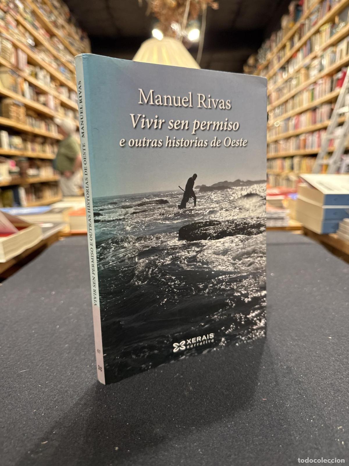 Livres: Vivir sen permiso e outras historias de Oeste - Rivas, Manuel