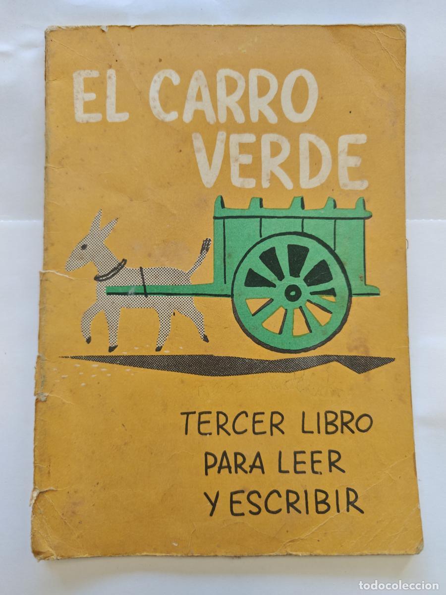 Libri di seconda mano: EL CARRO VERDE. tercer libro para leer y escribir - tdkc106 -