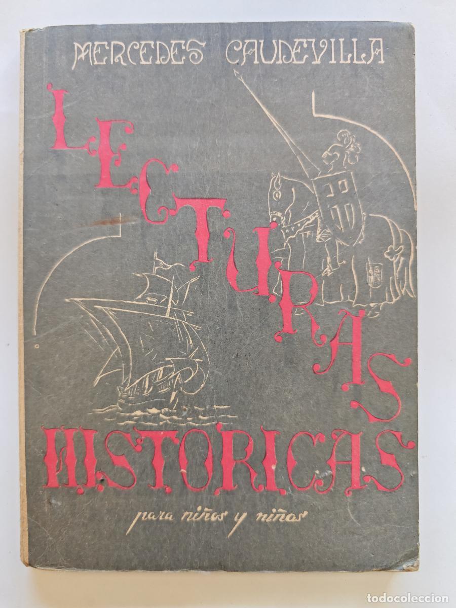 B&uuml;cher: Lecturas historicas para ni&ntilde;os y ni&ntilde;as / Mercedes Caudevilla. Ed. 1951 - - TDK656