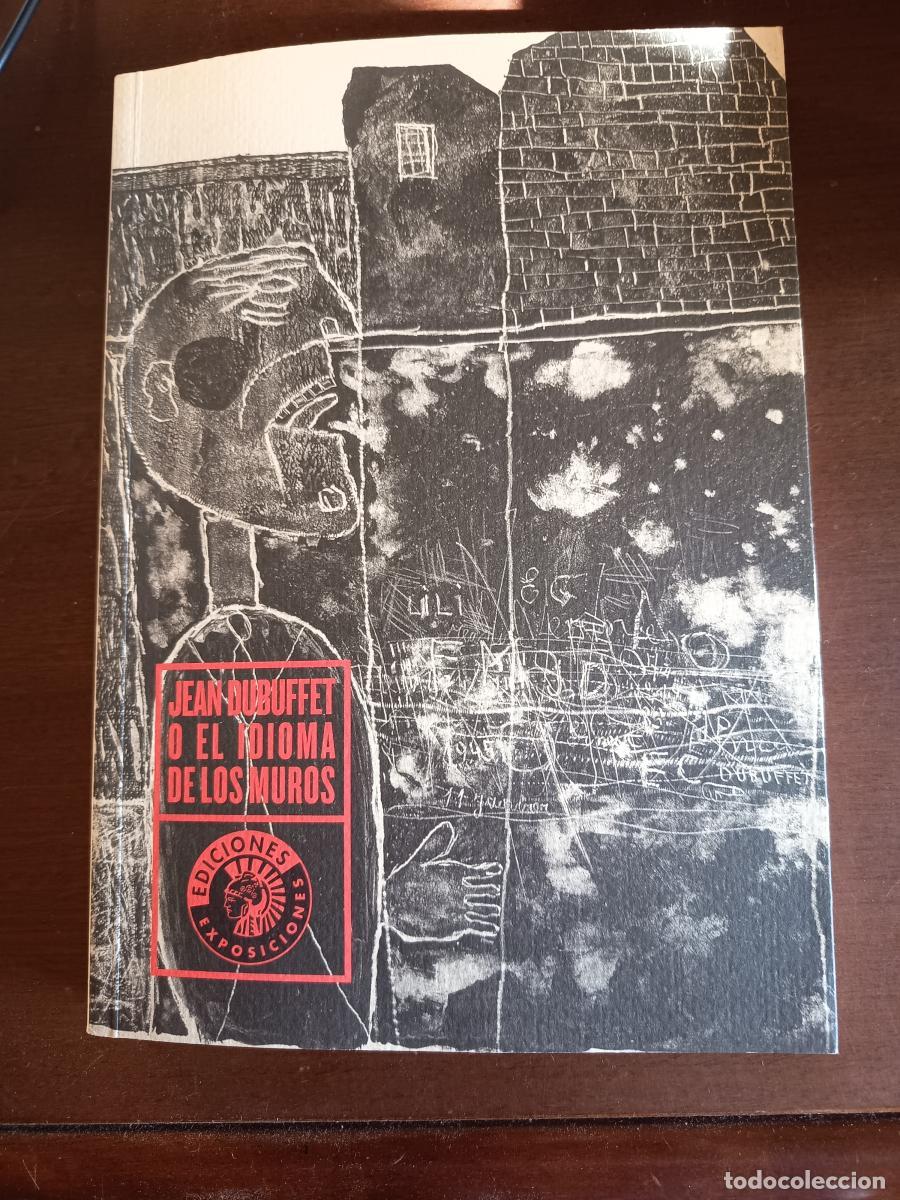 Libros: Jean Dubuffet o el lenguaje de los muros - WEBEL, Sophie / MIKUZ, Jure /.