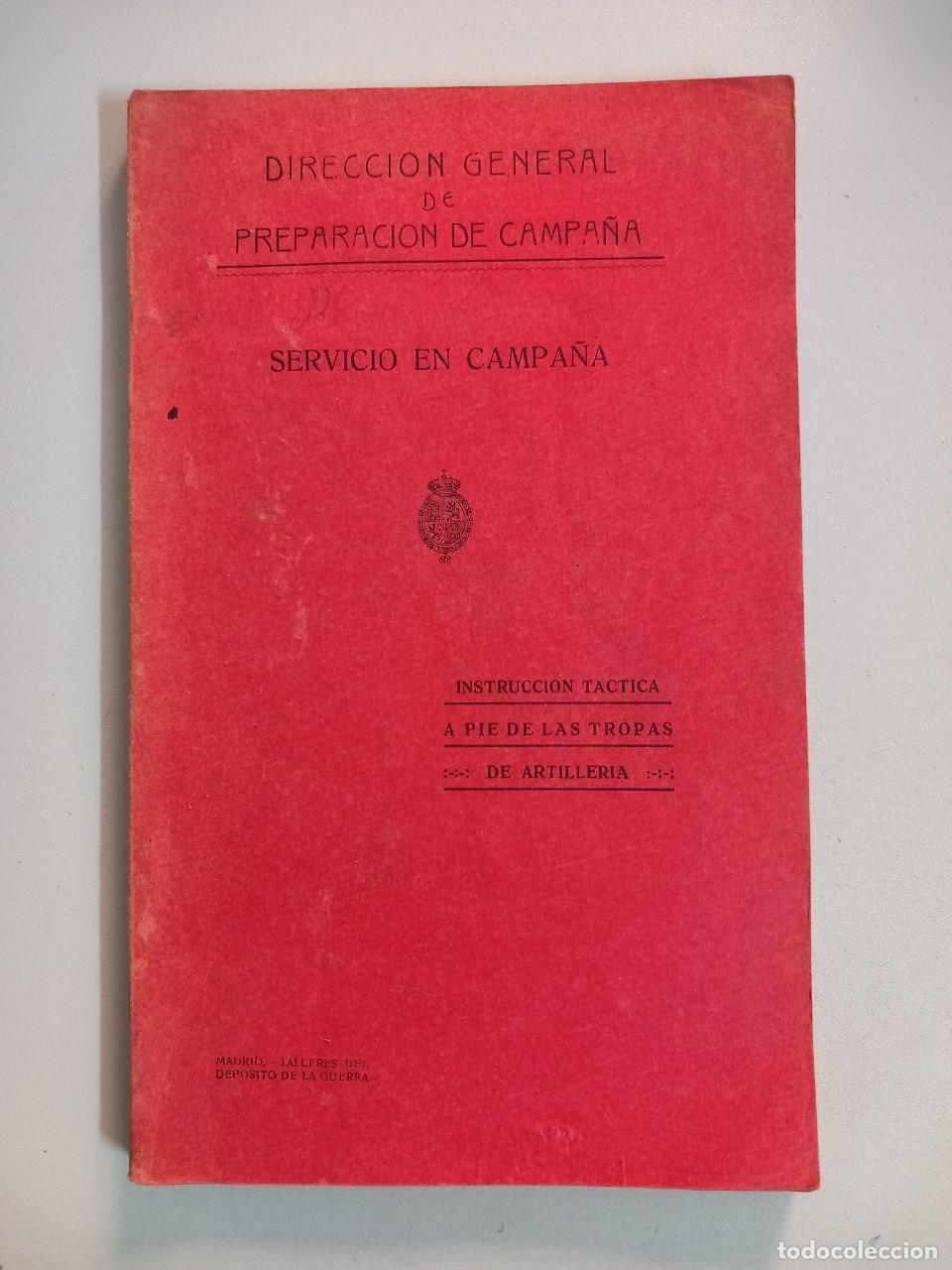 Libros: Servicio en campa&ntilde;a. Instrucci&oacute;n t&aacute;ctica a pie de las tropas de artiller&iacute;a.