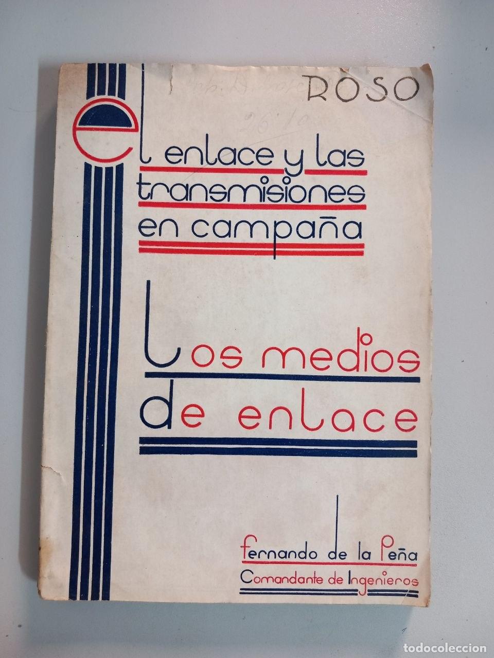 Libros: El enlace y las transmisiones en Campa&ntilde;a. Los medios de Enlace. - PE&Ntilde;A SENRA, Fernando de la: