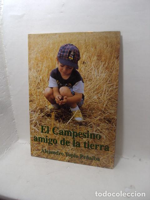 Libri di seconda mano: EL CAMPESINO AMIGO DE LA TIERRA - Alejandro Tapia Pe&ntilde;alba
