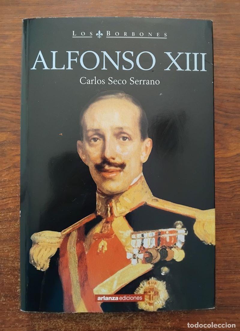 Libros: Los Borbones n&ordm; 9. Alfonso XIII - Carlos Seco Serrano - Foto 1