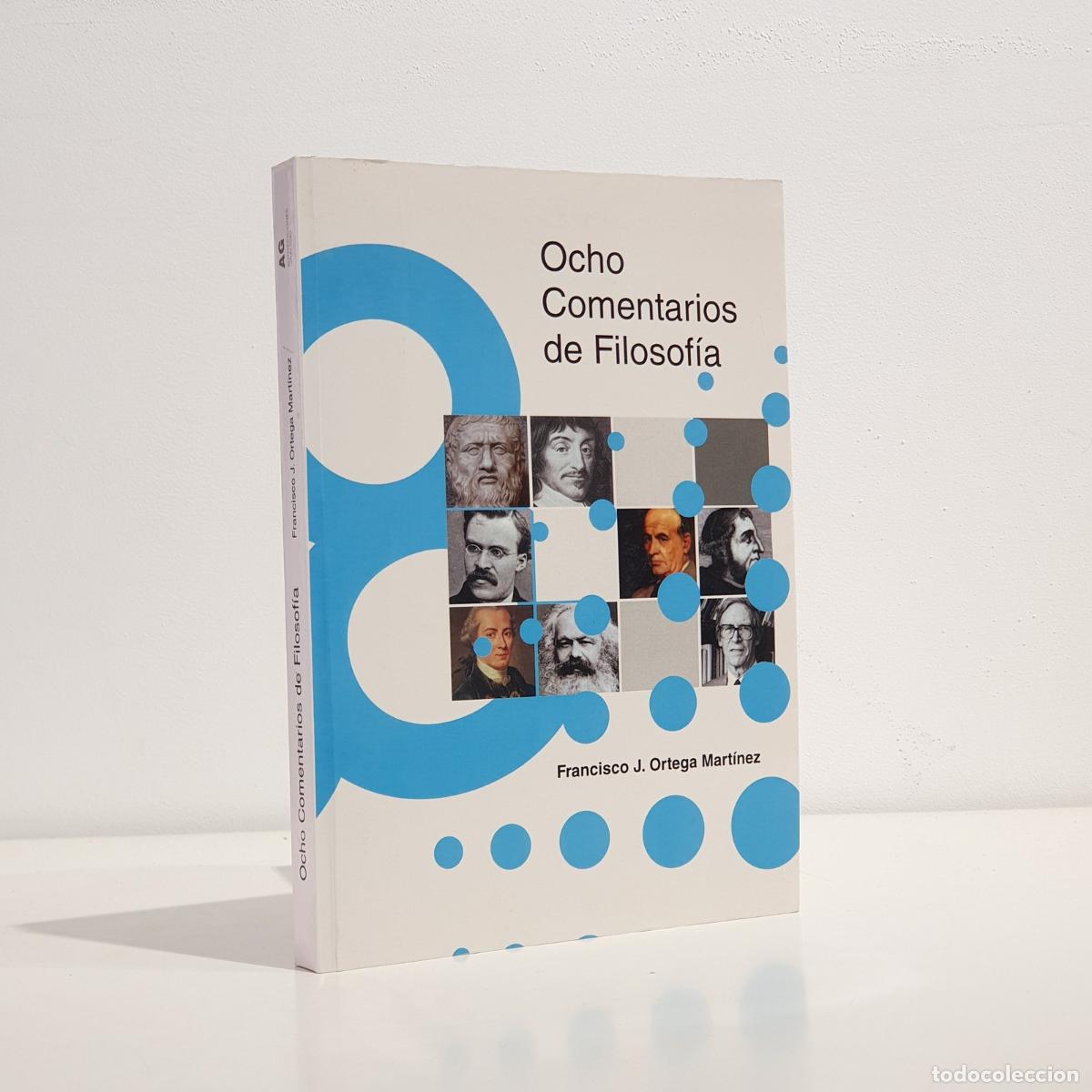 Libri di seconda mano: Francisco J. Ortega Mart&iacute;nez - Ocho comentarios de filosof&iacute;a