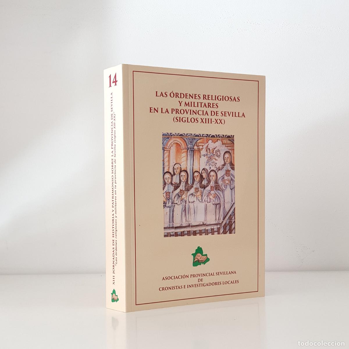 Libros: Jos&eacute; Antonio F&iacute;lter Rodr&iacute;guez - Las &oacute;rdenes religiosas y militares en la provincia de Sevilla (siglo