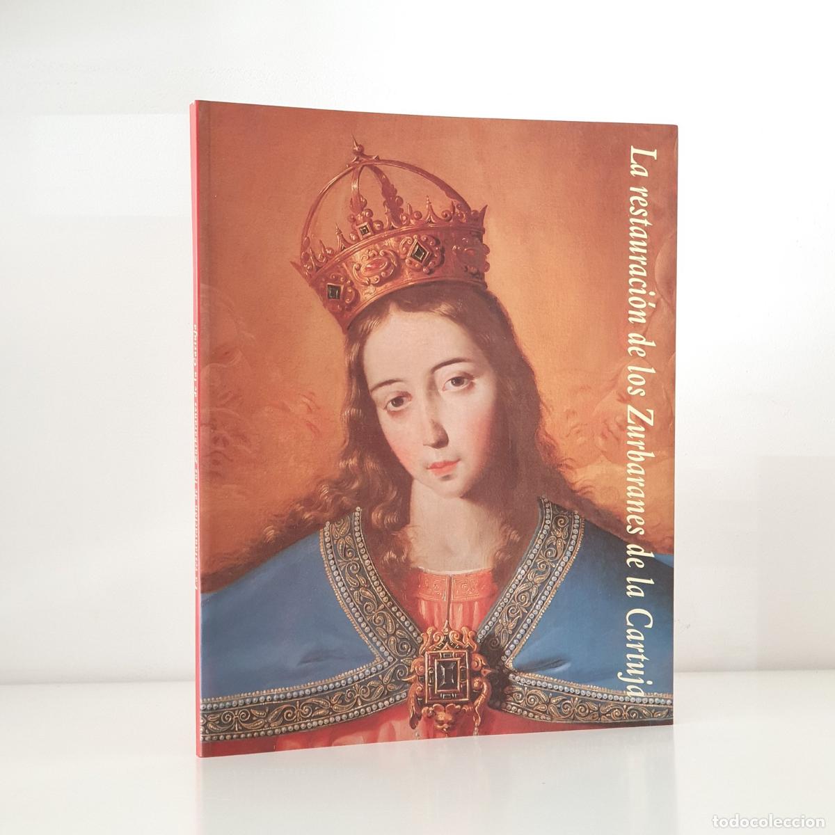 Libros: VV. AA. - La restauraci&oacute;n de los Zurbaranes de la Cartuja - enero-marzo 1997, Museo de Bellas Artes