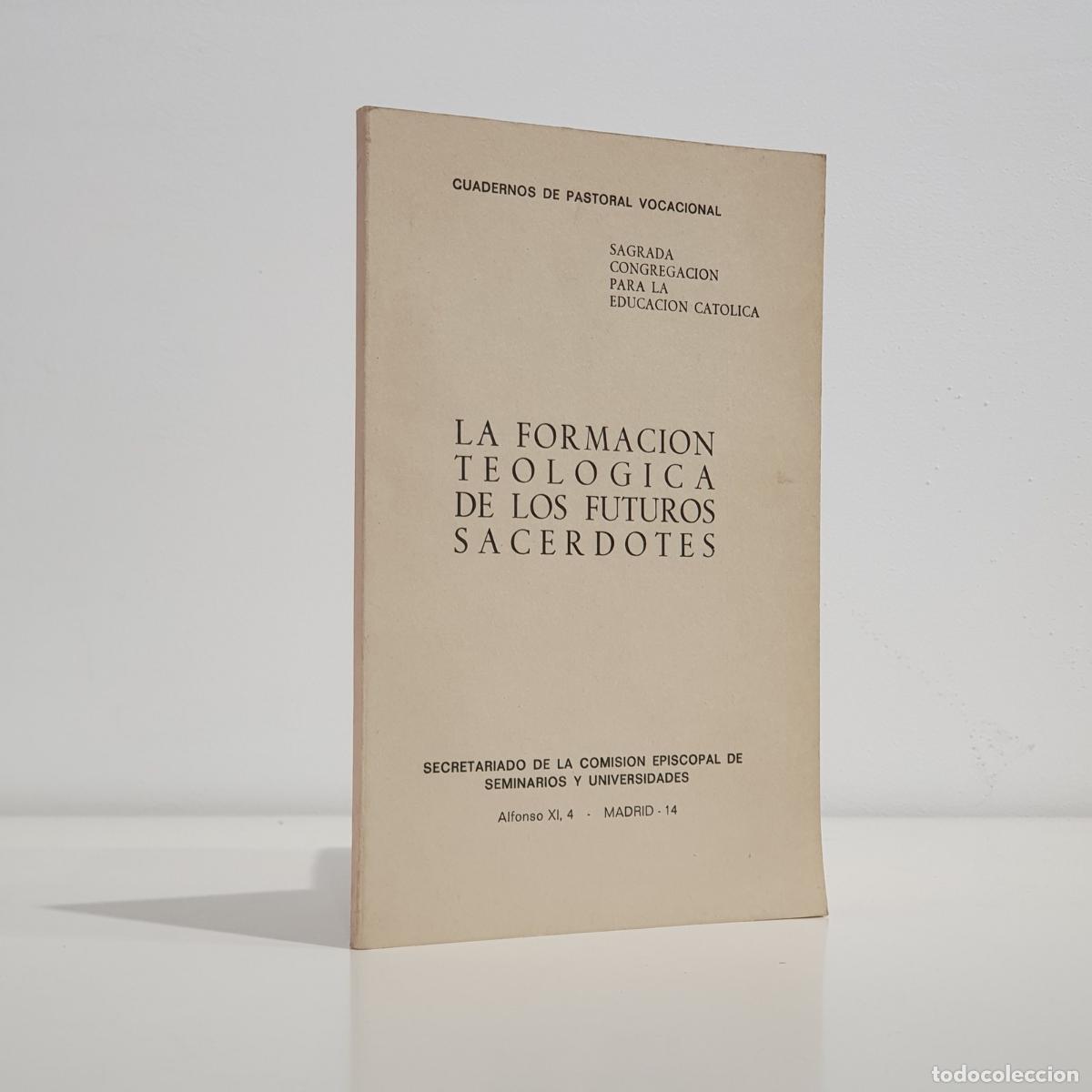 Libros: Catholic Church. Congregatio pro Institutione Catholica. - La formaci&oacute;n teol&oacute;gica de los futuros sac