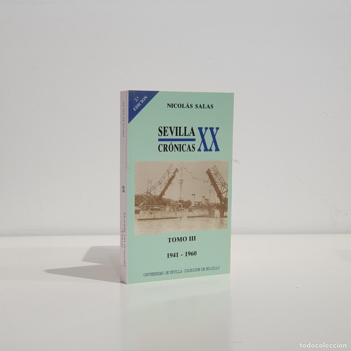 Libros: NICOLAS SALAS - SEVILLA: CR&Oacute;NICAS DEL SIGLO XX (1941-1960)