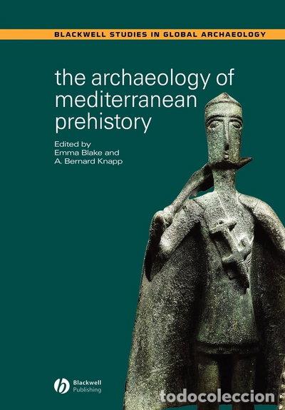 B&uuml;cher: The Archaeology of Mediterranean Prehistory- 9780631232681