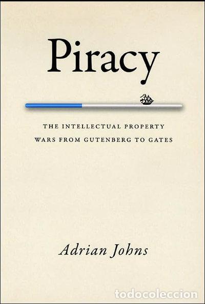books: Piracy: The Intellectual Property Wars from Gutenberg to Gates- 9780226401188