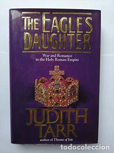 Livres: The Eagle's Daughter- 9780312858193
