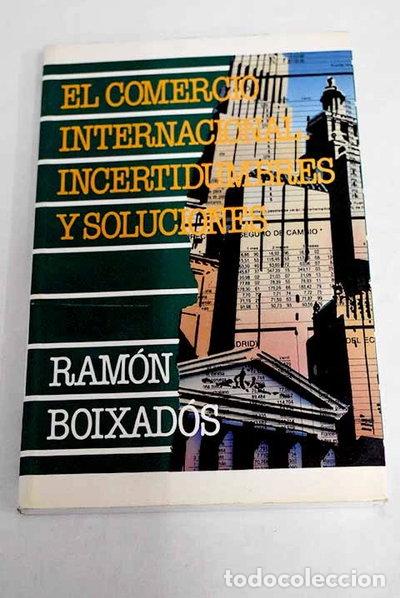 B&uuml;cher: El comercio internacional: incertidumbres y soluciones- 9788436807424