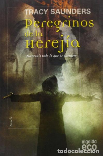 Libros: Peregrinos de la herej&iacute;a- 9788498774757