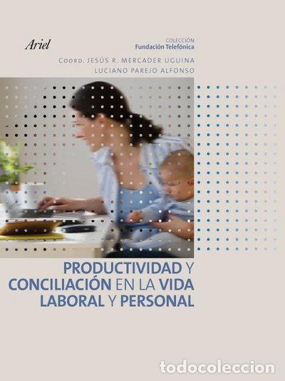 B&uuml;cher: Productividad y conciliaci&oacute;n en la vida laboral y personal- 9788408081258