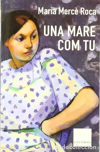 Libros: Una mare com tu- 9788466402293