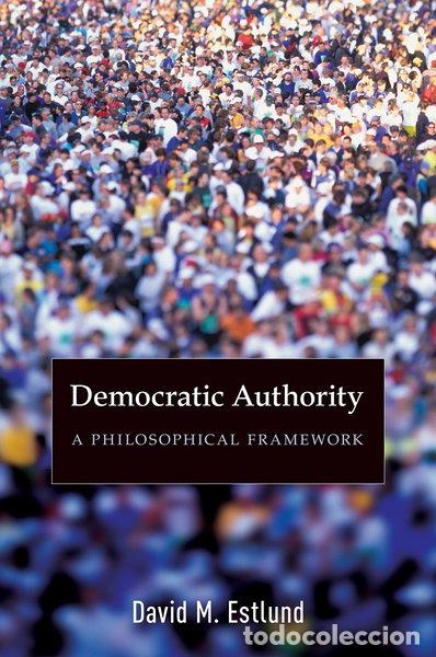 Libros: Democratic Authority: A Philosophical Framework- 9780691124179